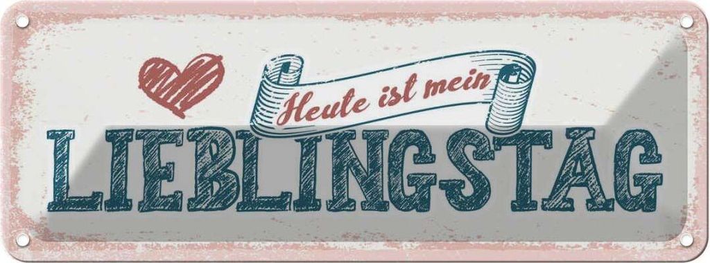 vianmo Blechschild 10x27 cm Heute ist mein Lieblingstag Spruch Zitat