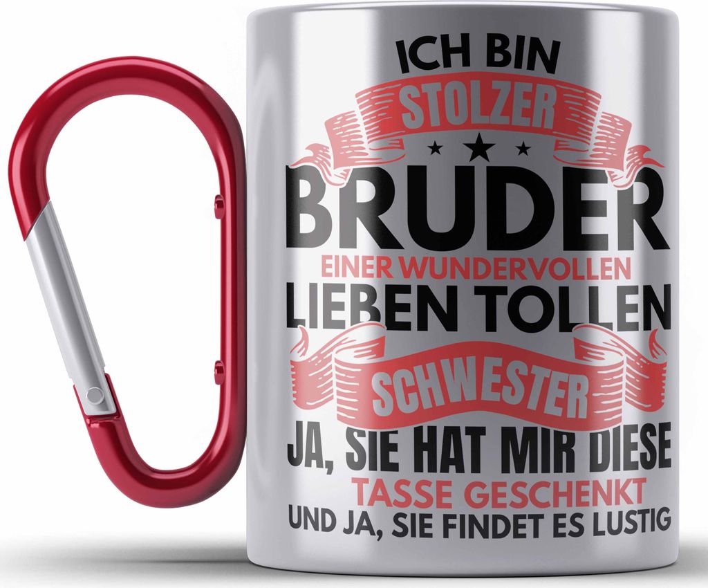 Trendation - Bruder Geschenk Von Schwester Edelstahl Tasse Karabiner Bester Bruder Geschenkidee Geburtstag Lustig Und Ja Sie Hat Mir Diese Edelstah...