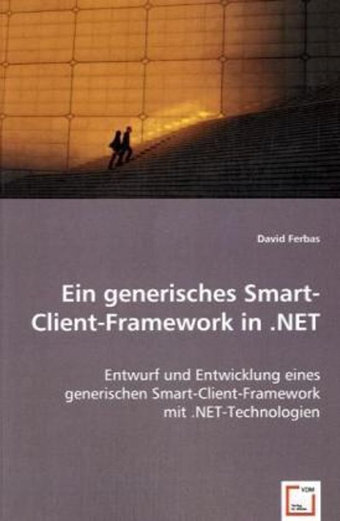 Ferbas, D: Ein generisches Smart-Client-Framework in .NET