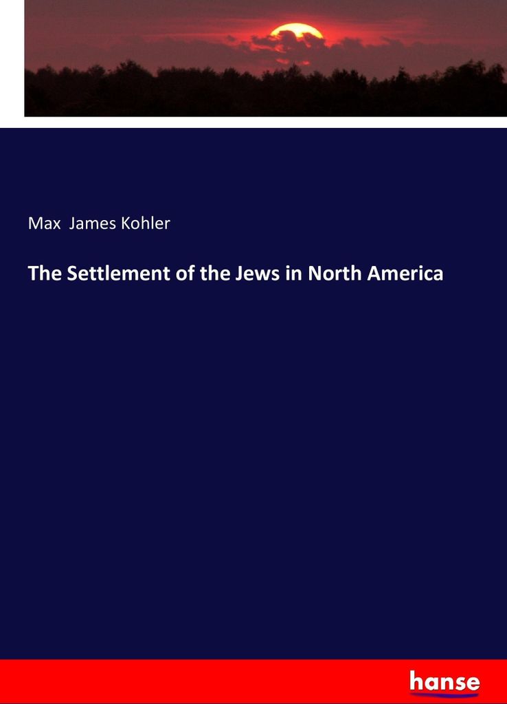 The Settlement of the Jews in North America