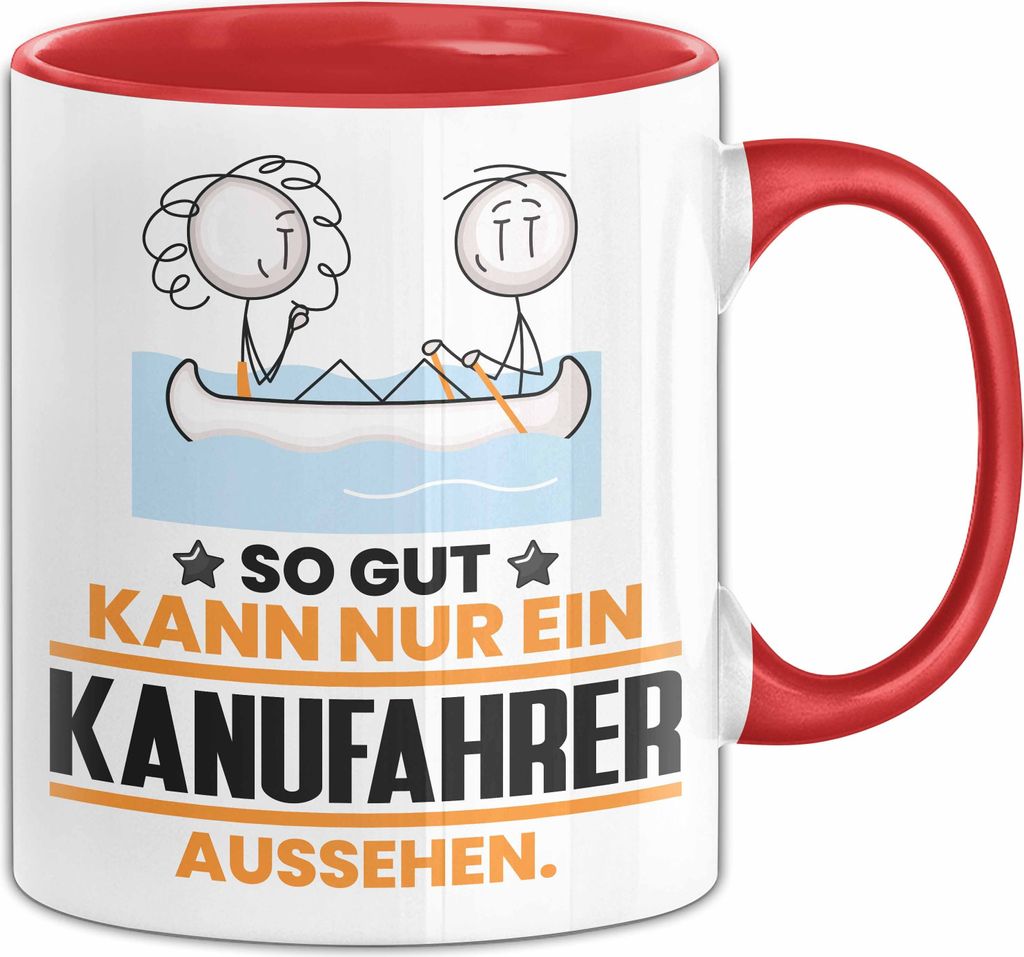 Kanufahrer Geschenk Tasse So Gut Kann Nur Ein Kanufahrer Aussehen Geschenkidee Kaffee-Becher (Rot)