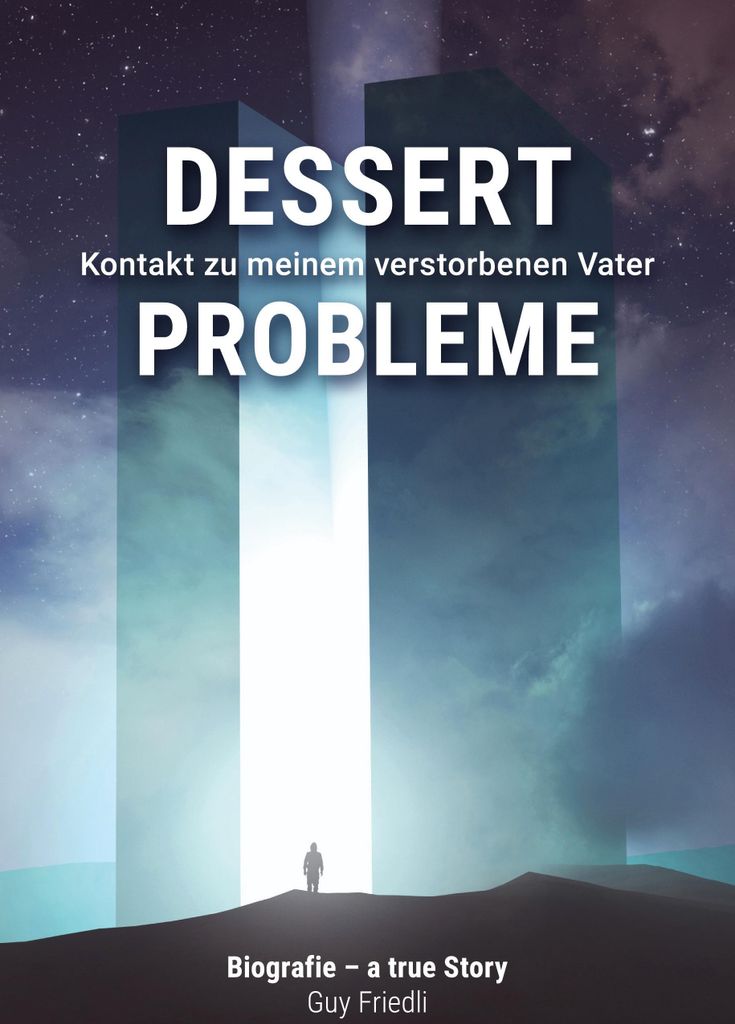 Dessertprobleme: Kontakt zu meinem verstorbenen Vater