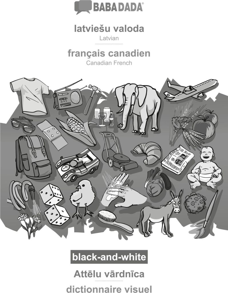 BABADADA black-and-white, latvie¿u valoda - français canadien, Att¿lu v¿rdn¿ca - dictionnaire visuel