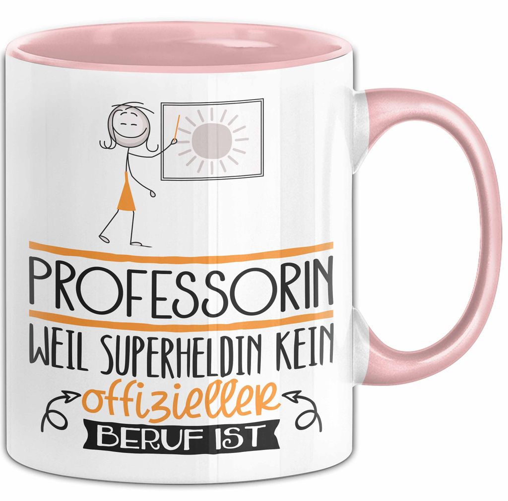 Professorin Geschenk Tasse Lustiger Spruch Professorin Weil Superheldin Kein Offizieller Beruf Ist Geschenkidee (Rosa)