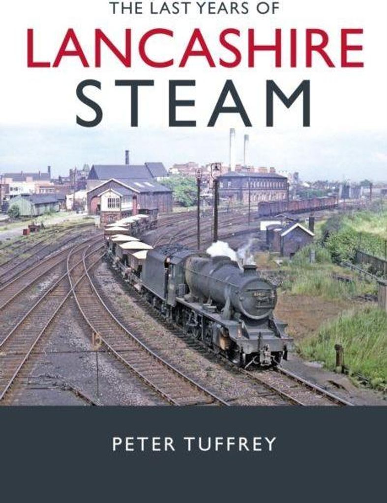 The Last Years of Lancashire Steam