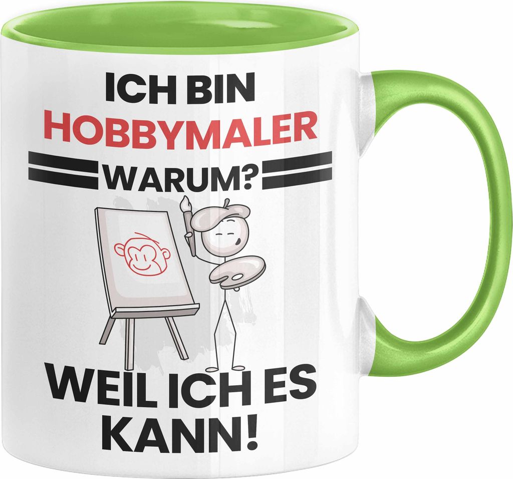 Hobbymaler Geschenk Tasse Lustiger Spruch Ich Bin Hobbymaler Warum Weil Ich Es Kann Geschenkidee Bester Hobbymaler Geburtstag Kaffee-Becher (Grün)