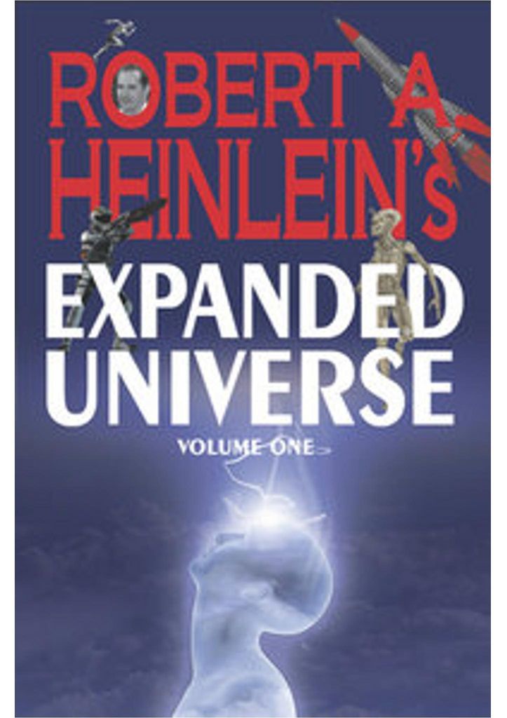 Robert A. Heinlein's Expanded Universe (Volume One)