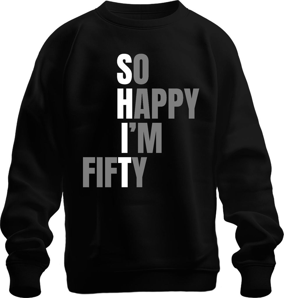 So Happy I'm Fifty lustig 50er Geburtstag Geschenk Jubiläum Uni Sweatshirt Pullover, Schwarz, 3XL