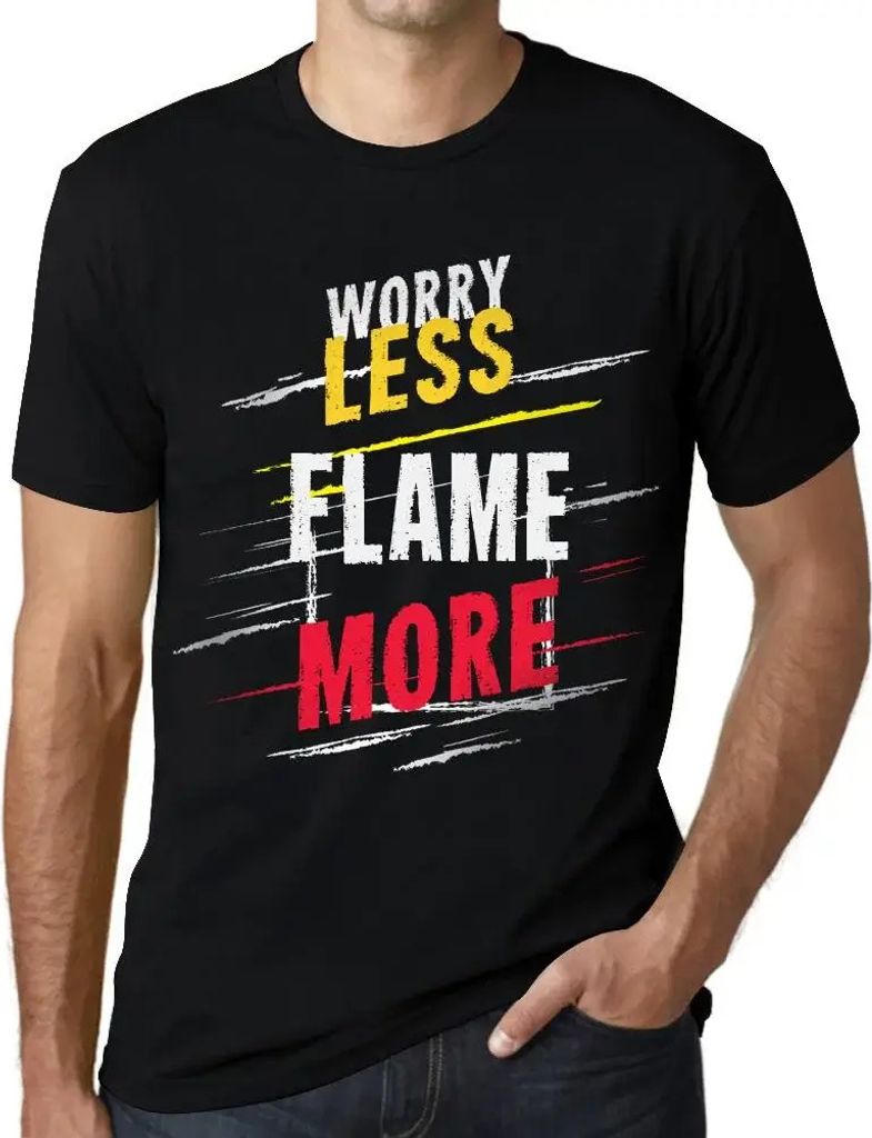 Herren Grafik T-Shirt Sorge weniger Flamme mehr – Worry Less Flame More – Öko-Verantwortlich Vintage Jahrgang Kurzarm Lustige Druck Geburtstag