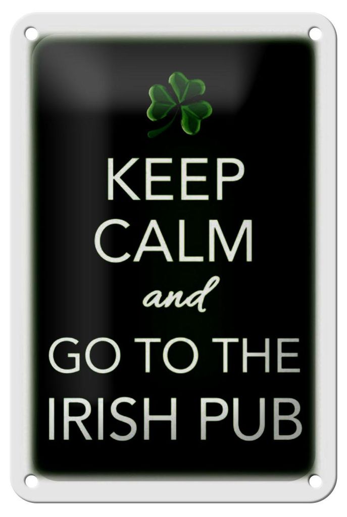 Blechschild Spruch 12x18cm Keep calm and go to Irish Pub
