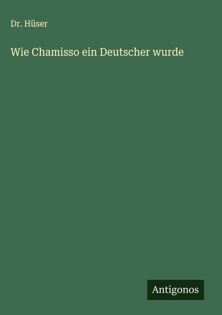 Wie Chamisso ein Deutscher wurde