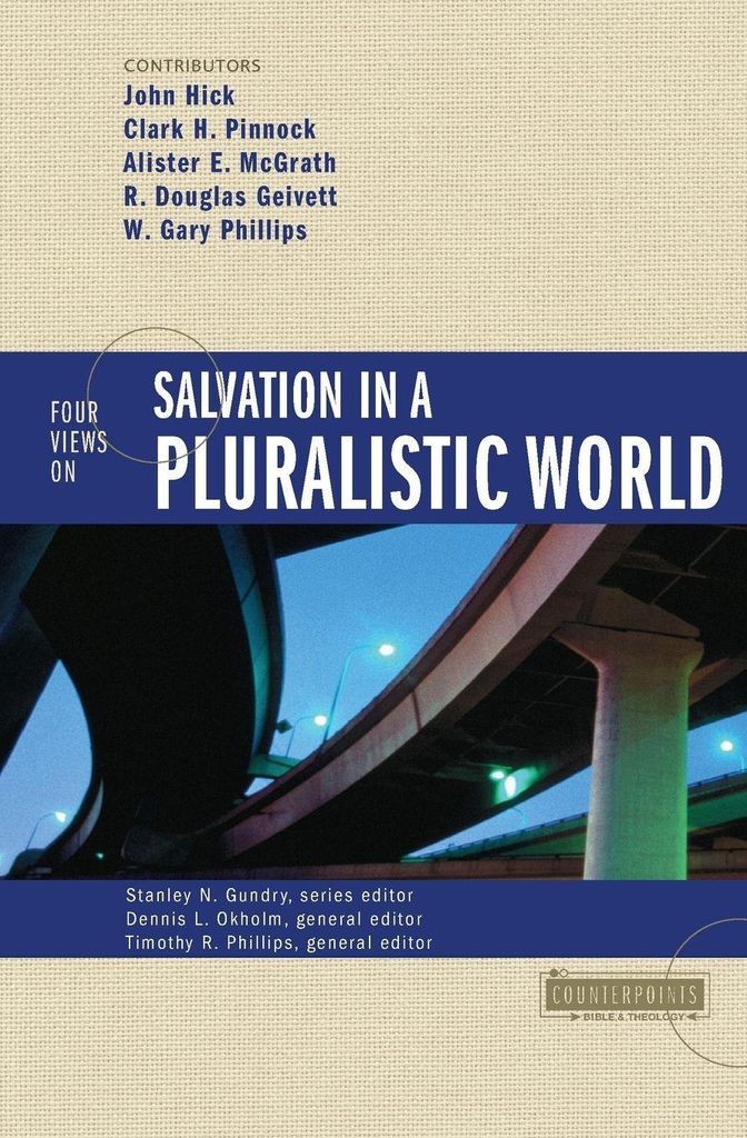 Four Views on Salvation in a Pluralistic World, Gundry, N. New,,