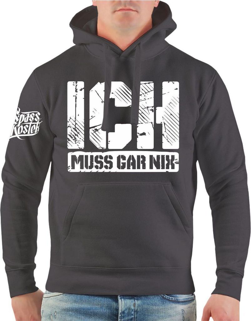 Herren Kapuzenpullover ICH MUSS GAR NIX