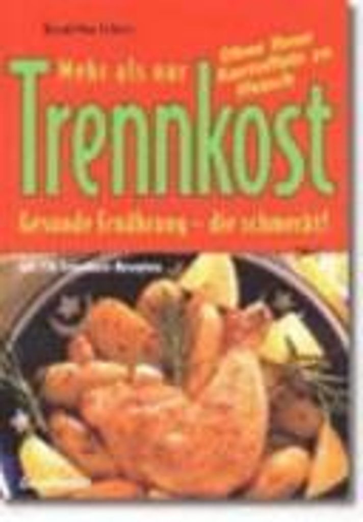 Mehr als nur Trennkost