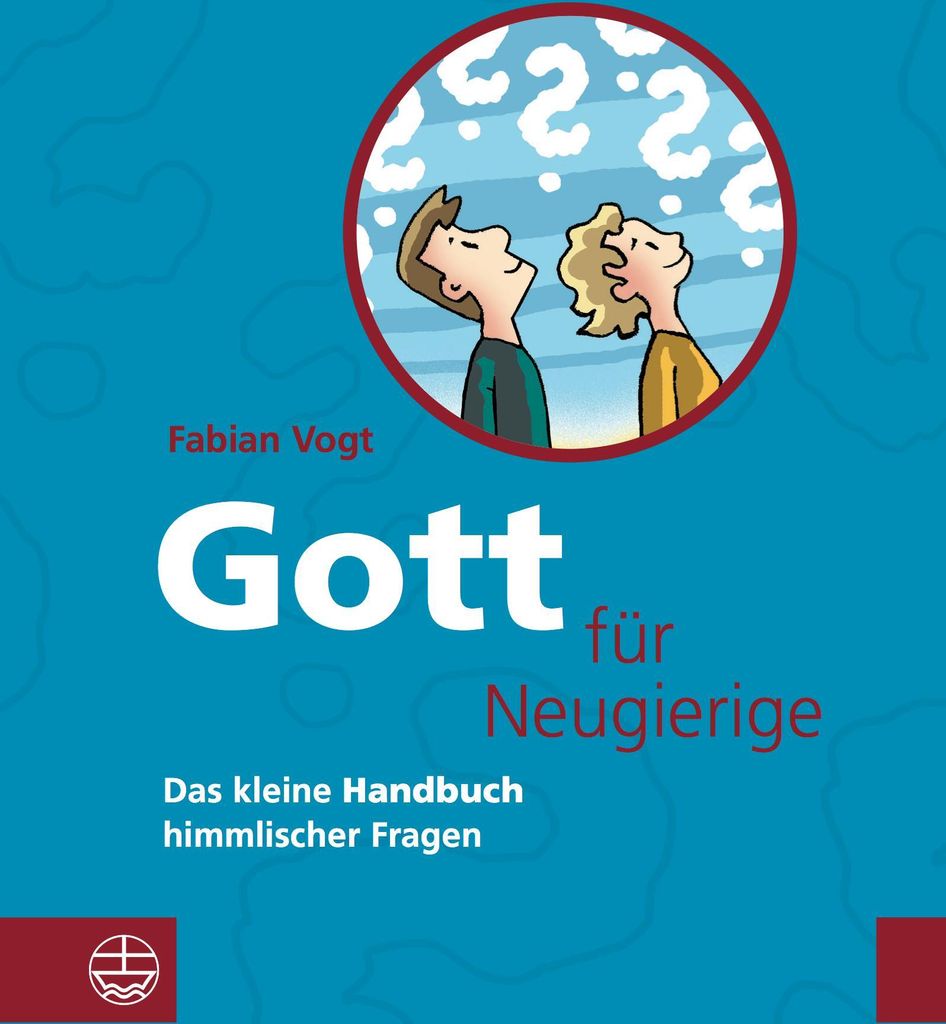 Gott für Neugierige
