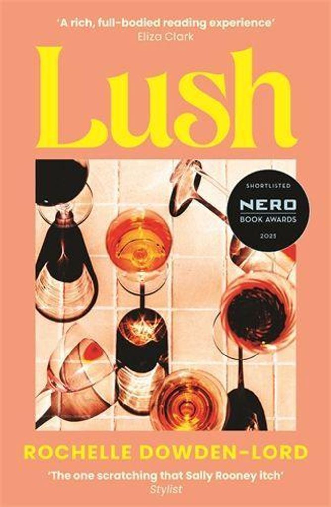 Lush – Ein Roman über die Geheimnisse und Leidenschaften der Welt des Weins