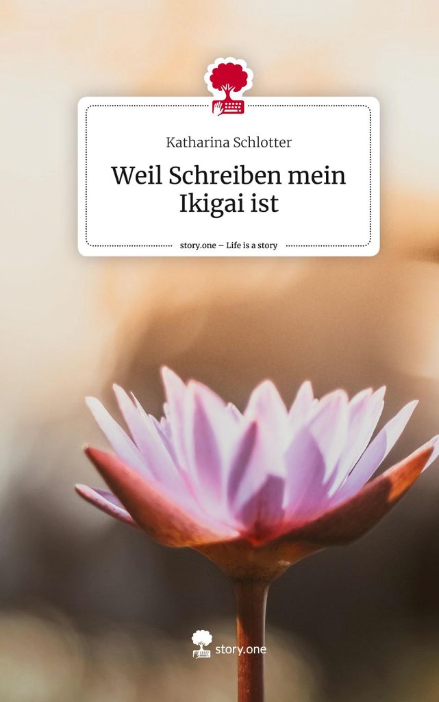 Weil Schreiben mein Ikigai ist. Life is a Story - story.one