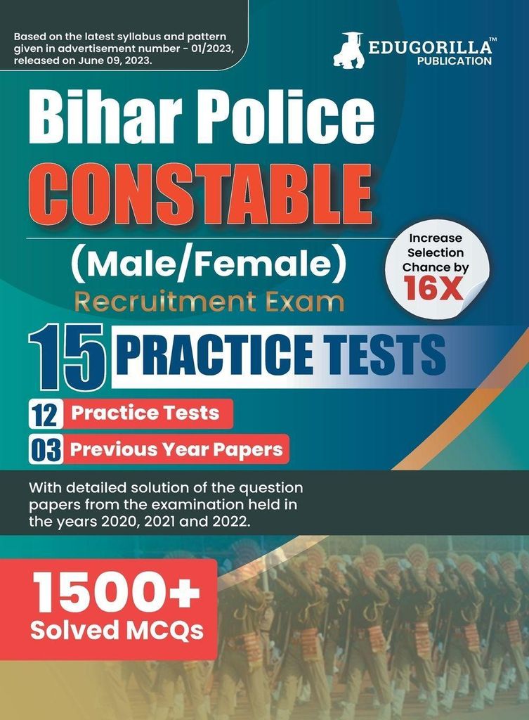 Bihar Police Constable Recruitment Exam 2023 - 12 Mock Tests and 3 Previous Year Papers (1500 Solved Objective Questions) with Free Access to Onlin...