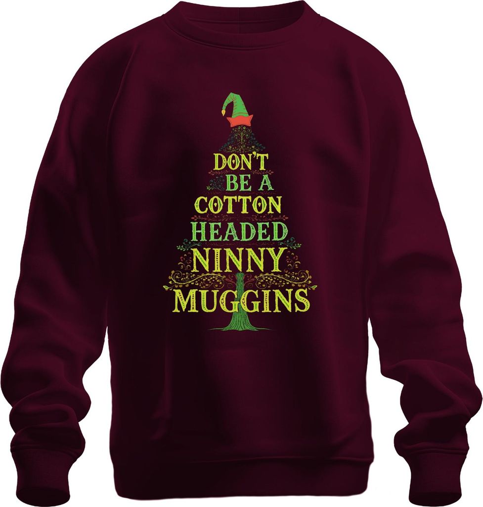 DON'T BE A Baumwolle HEADED NINNY MUGGINS Weihnachtsfilm lustig Uni Sweatshirt Pullover, Burgundy, L