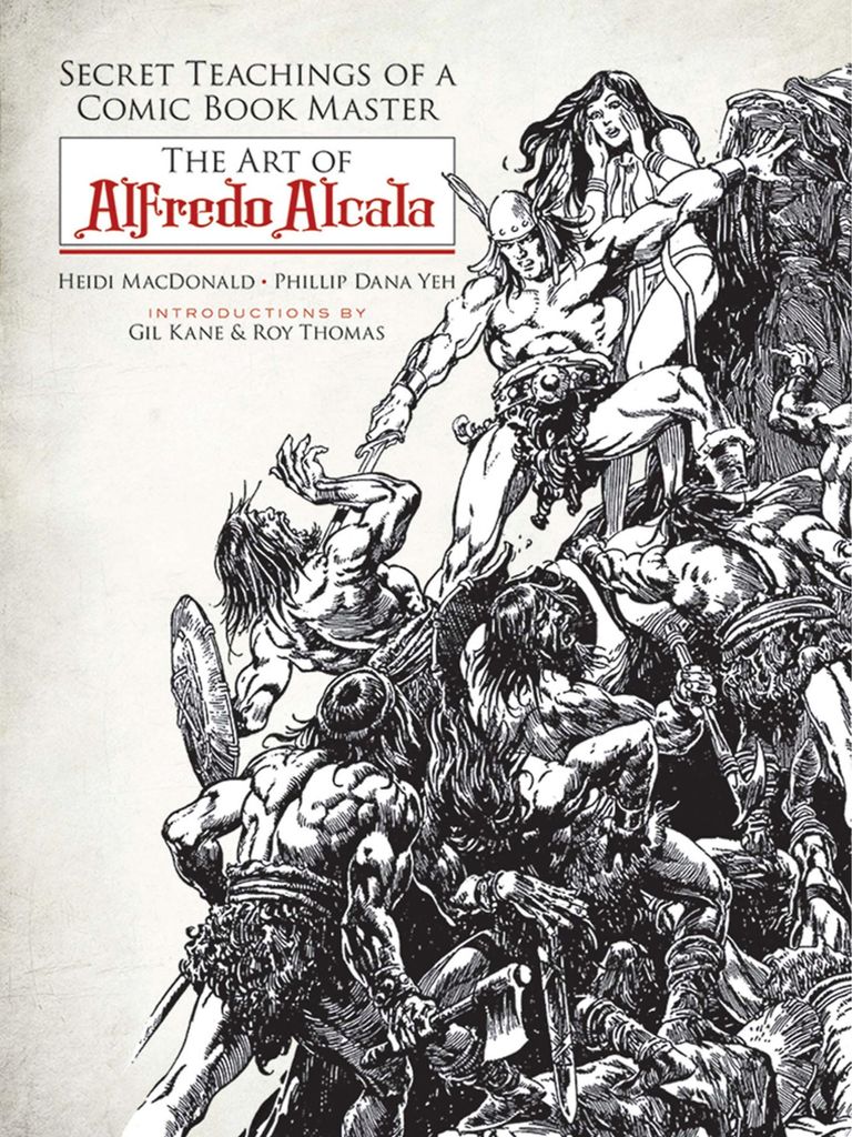 Secret Teachings of a Comic Book Master: The Art of Alfredo Alcala