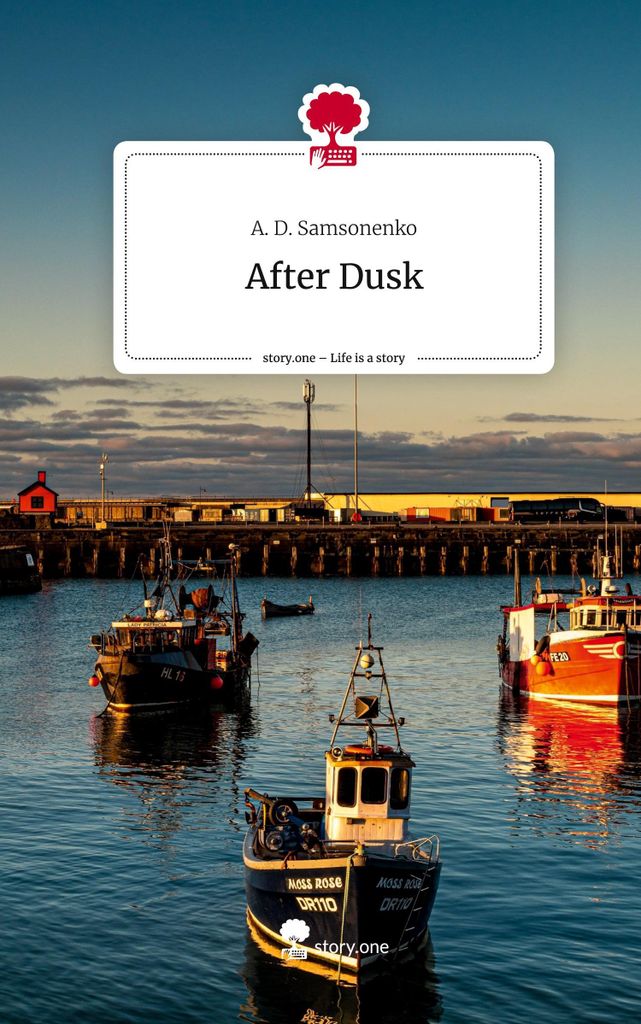 After Dusk. Life is a Story - story.one