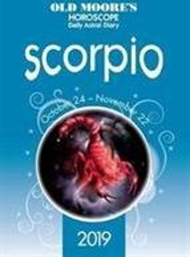 Old Moore's Horoscope 2019: Scorpio
