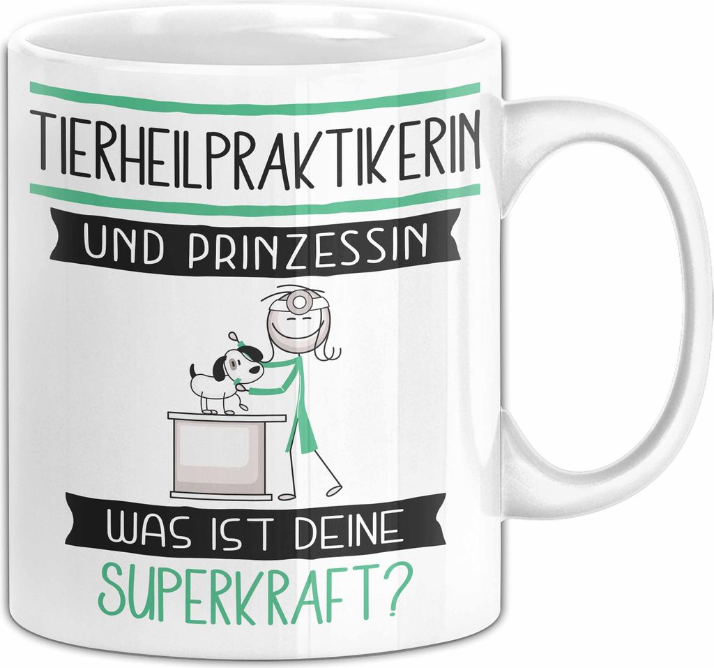 Tierheilpraktikerin Und Prinzessin Tasse Geschenk Für Eine Tierheilpraktikerin Geburtstag Was Ist Deine Superkraft (Weiß)