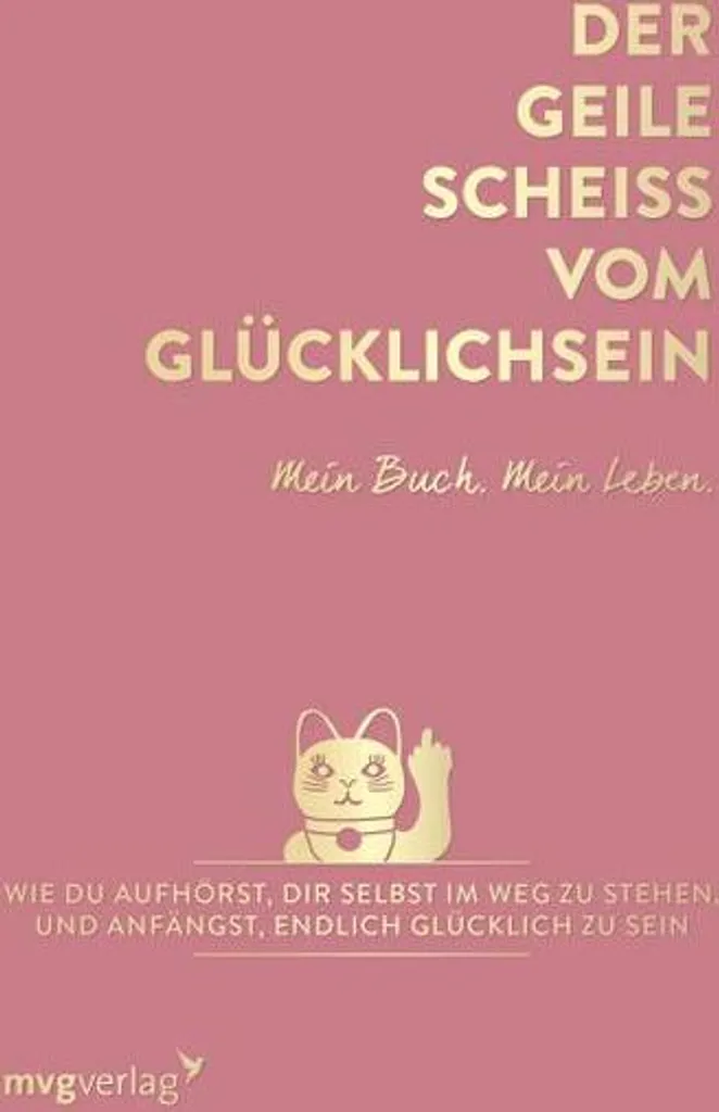 Livre Der geile Scheiß : comment trouver le bonheur malgré les épreuves