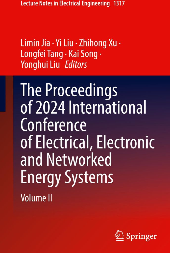 The Proceedings of 2024 International Conference of Electrical, Electronic and Networked Energy Systems