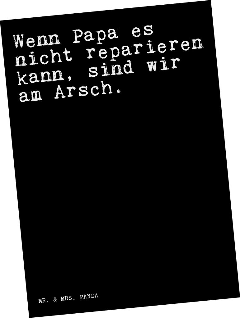 Mr. & Mrs. Panda Postkarte Wenn Papa es nicht... - Schwarz - Geschenk, bester, Männer, bildkarte, einzelkarte, Fotokarte, Sprüche, Vater, Mann, A...