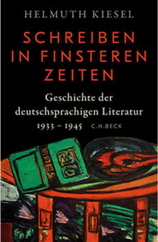 Geschichte der deutschen Literatur Bd. 11: Schreiben in finsteren Zeiten: Geschichte der deutschsprachigen Literatur 1933 - 1945