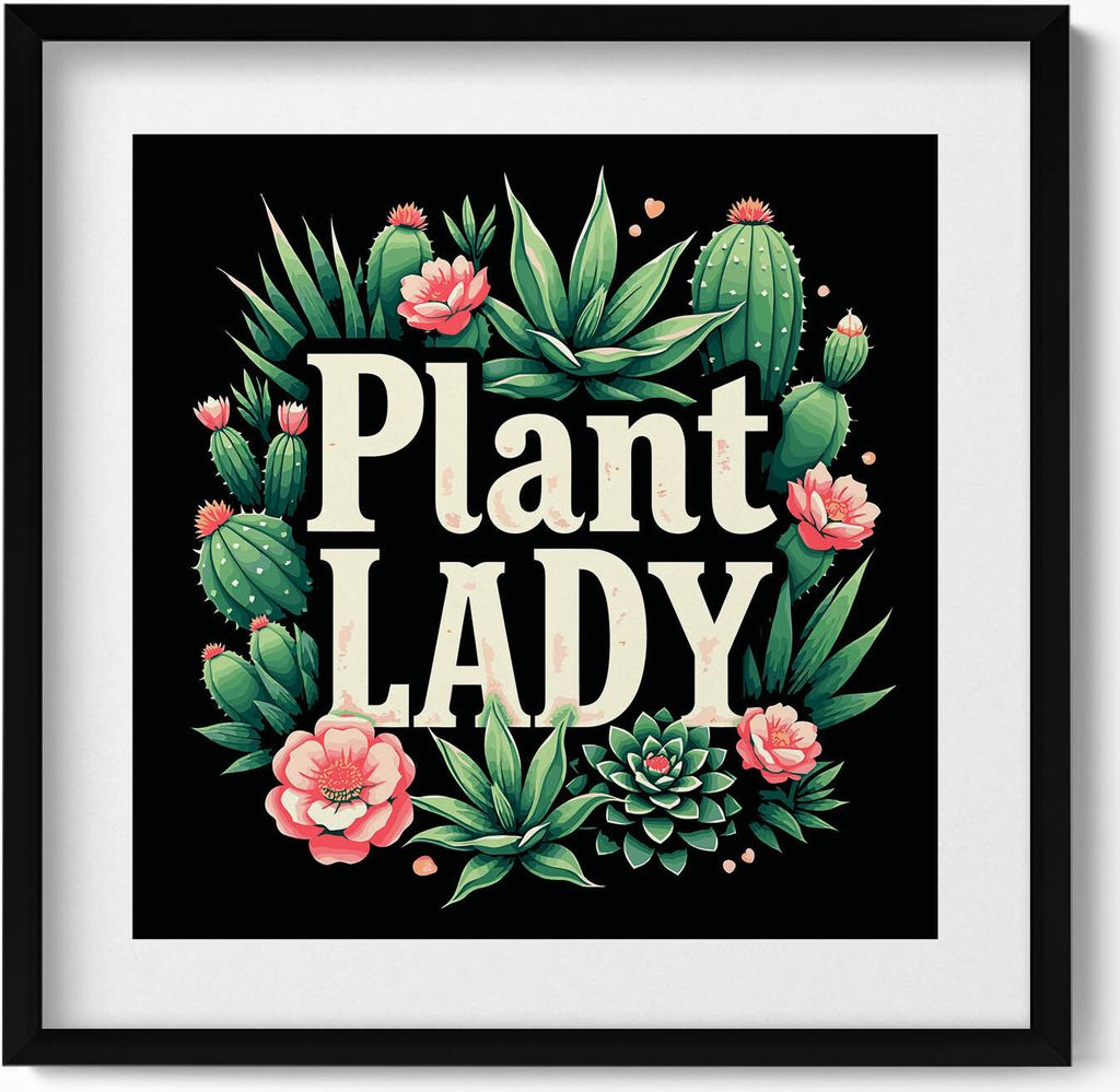Plant Lady Beschriftung für Pflanzenliebhaber– Wandbild mit Rahmen – Gerahmtes Bild – Wanddekoration – 50x50 cm – Schwarz Rahmen