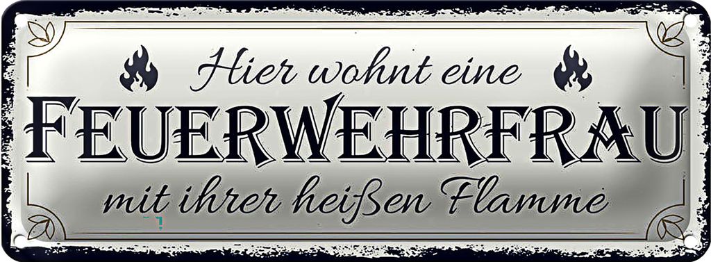 Blechschild Spruch 27x10cm Hier wohnt eine Feuerwehrfrau Dekoration