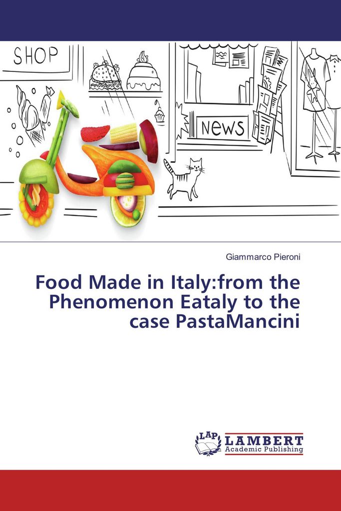 Food Italy:from the Phenomenon Eataly to the case PastaMancini