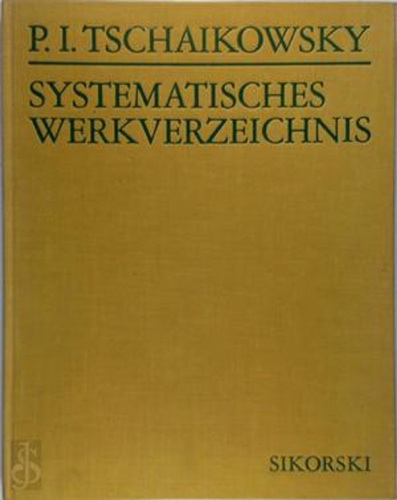 Systematisches Verzeichnis der Werke von Pjotr Iljitsch Tschaikowsky