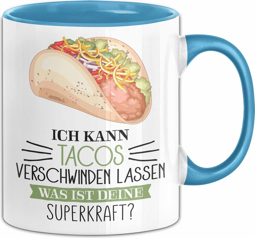 Taco-Liebhaber Tasse Geschenk Ich Kann Tacos Verschwinden Lassen Was Ist Deine Superkraft (Blau)