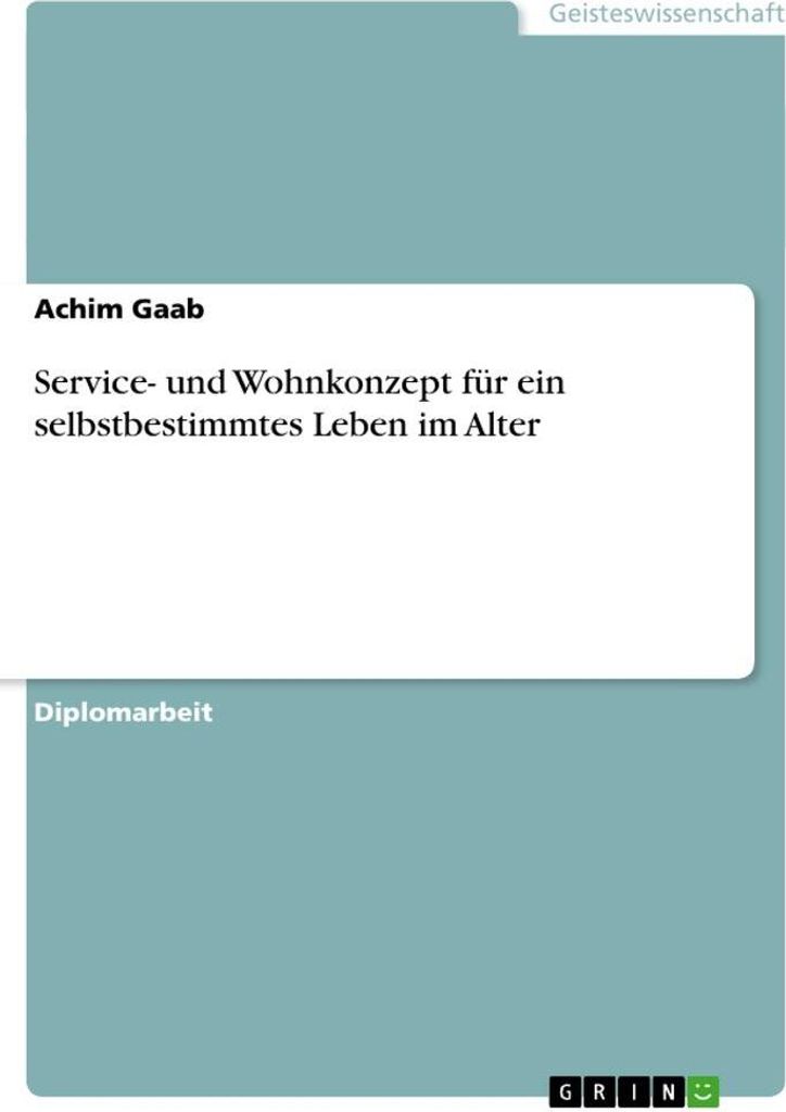 Service- und Wohnkonzept für ein selbstbestimmtes Leben im Alter