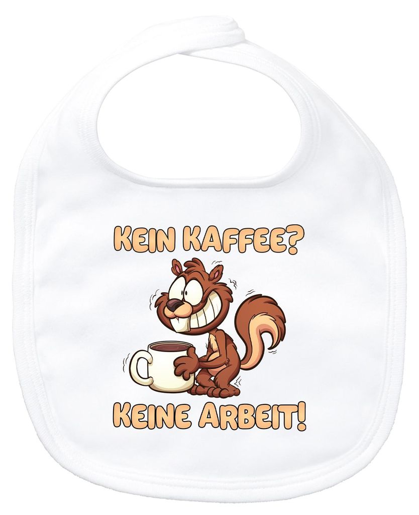 Huuraa Baby Lätzchen Kein Kaffee keine Arbeit Eichhörnchen White Klettverschluss Baumwolle Latz Geschenkidee