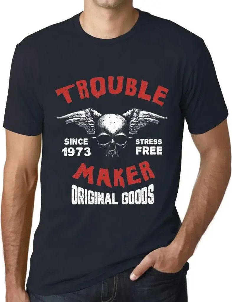 Herren Grafik T-Shirt Troublemaker stressfrei seit 1973 – Trouble Maker Stress Free Since 1973 – Geschenk 51. Geburtstag Jahrestag 51 Jahre Jub...