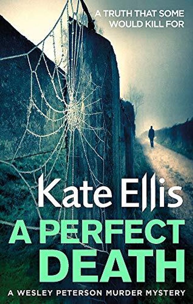 A Perfect Death: Book 13 in the DI Wesley Peterson crime series,