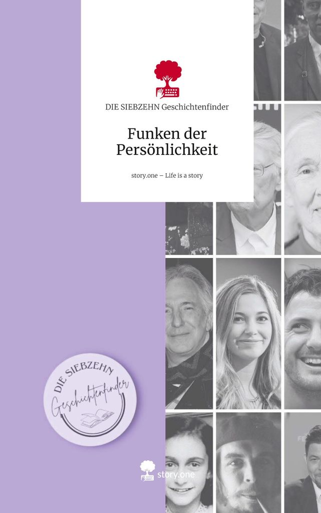 Funken der Persönlichkeit. Life is a Story - story.one
