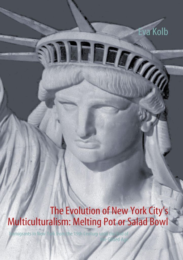 The Evolution of New York City's Multiculturalism: Melting Pot or Salad Bowl