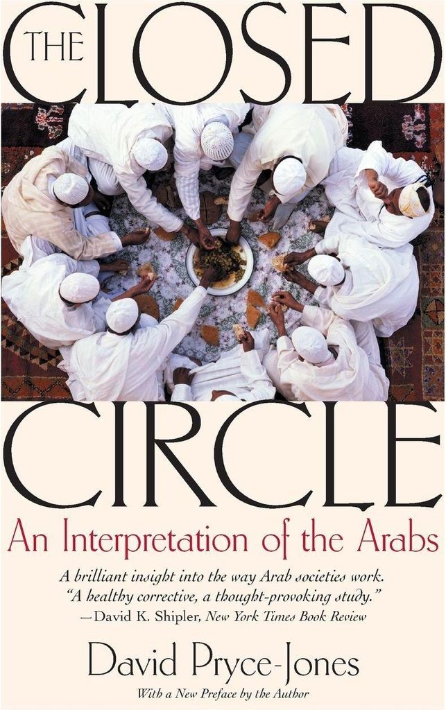 The Closed Circle: An Interpretation of the Arabs