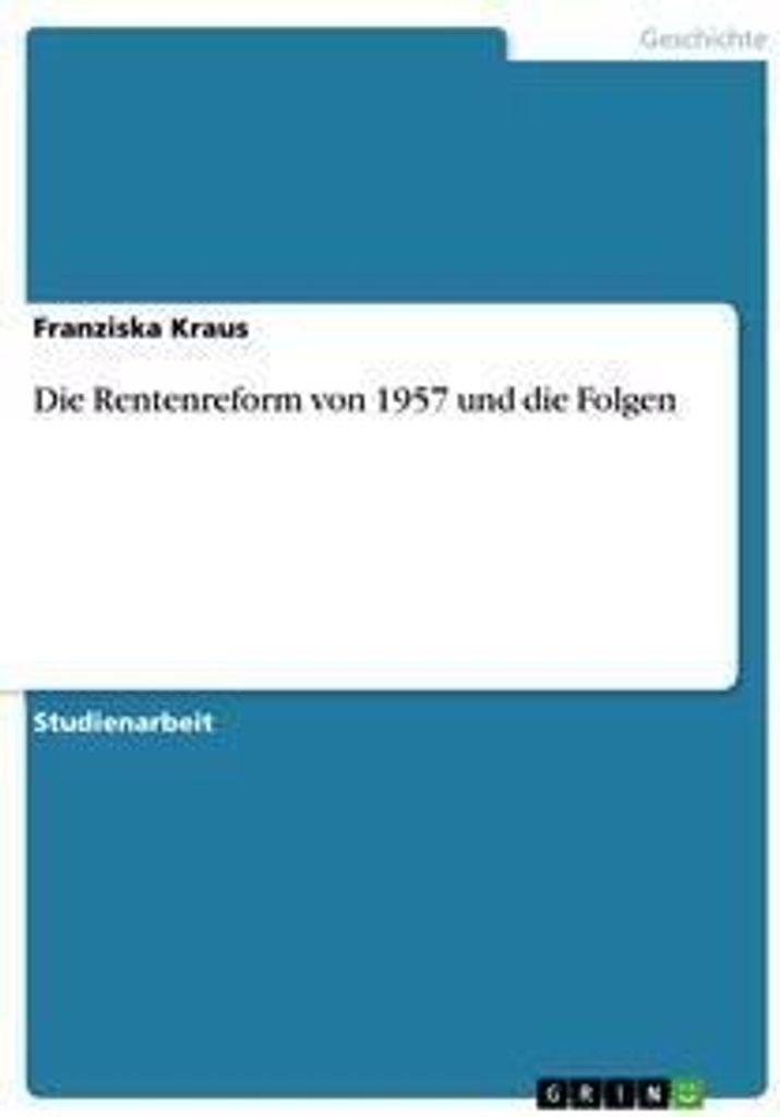 Die Rentenreform von 1957 und die Folgen