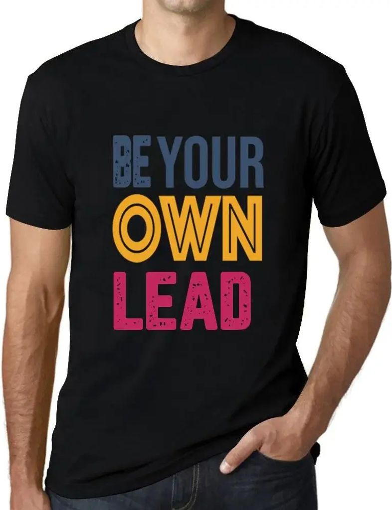 Herren Grafik T-Shirt Seien Sie Ihr eigener Anführer – Be Your Own Lead – Öko-Verantwortlich Vintage Jahrgang Kurzarm Lustige Druck Geburtstag