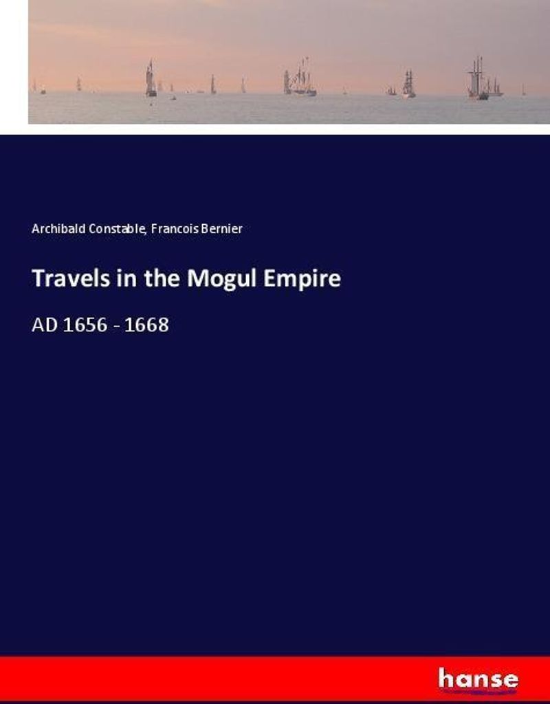 Travels in the Mogul Empire