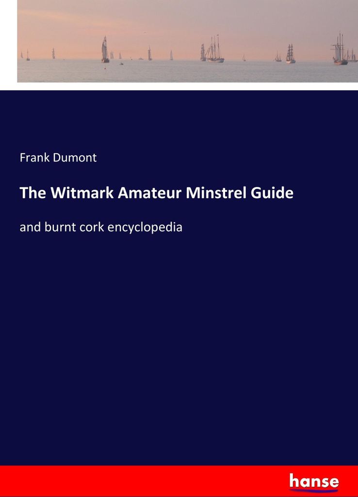 The Witmark Amateur Minstrel Guide