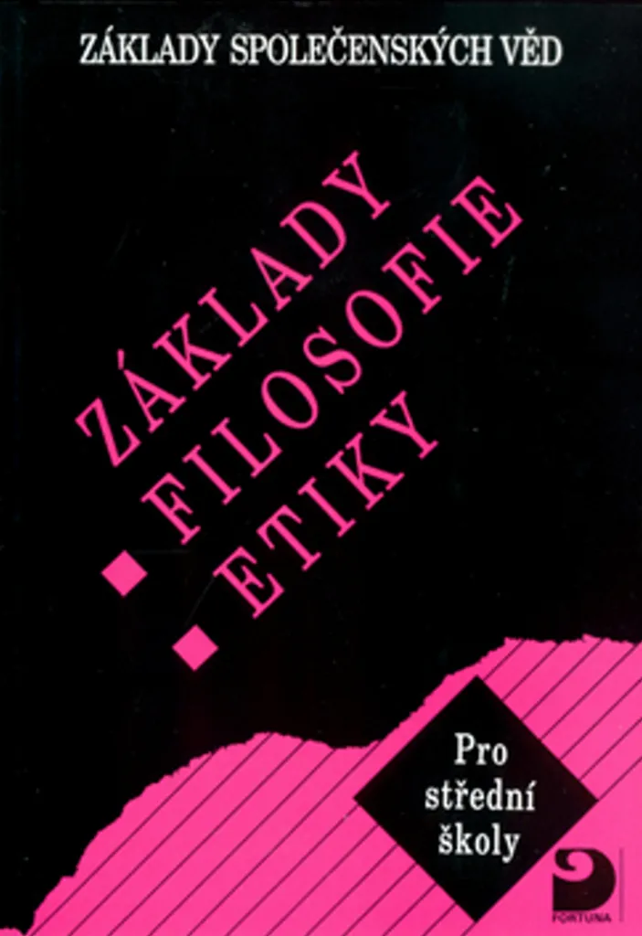 Základy společenských věd III : Cours complet de philosophie et éthique