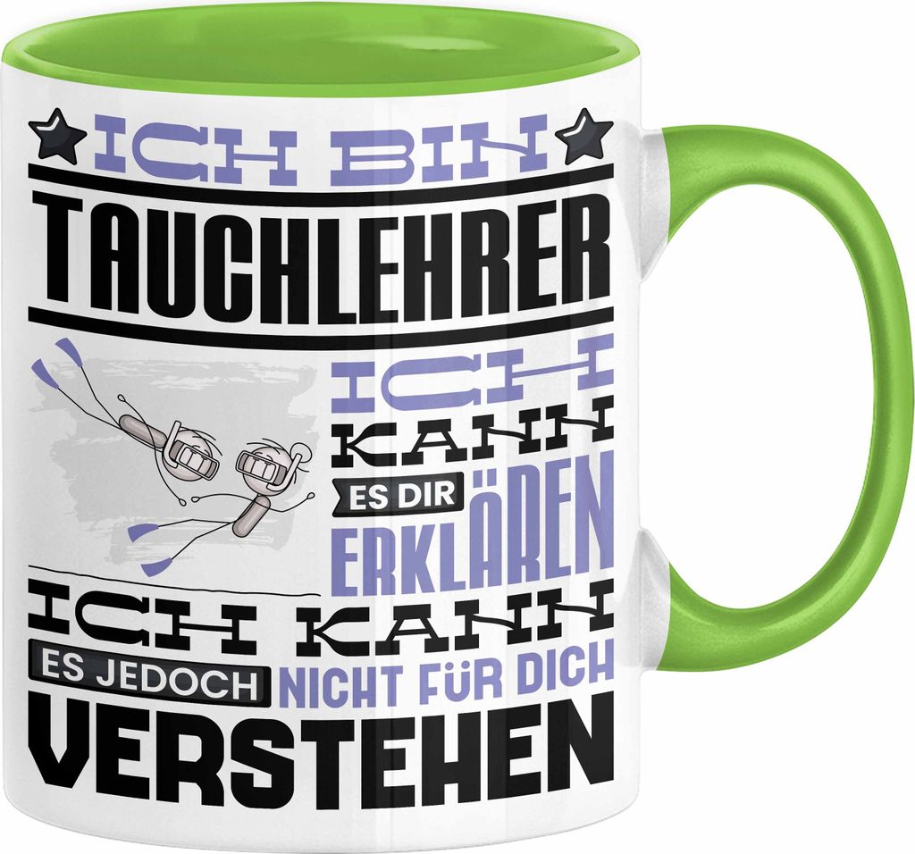 Tauchlehrer Geschenk Kaffee-Tasse Geschenkidee für Tauchlehrer Ich Bin Tauchlehrer Ich Kann Es Dir Erklären Jedoch Nicht Für Dich Verstehen Spru...