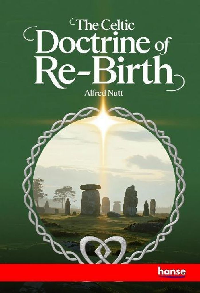 The Celtic Doctrine of Re-Birth